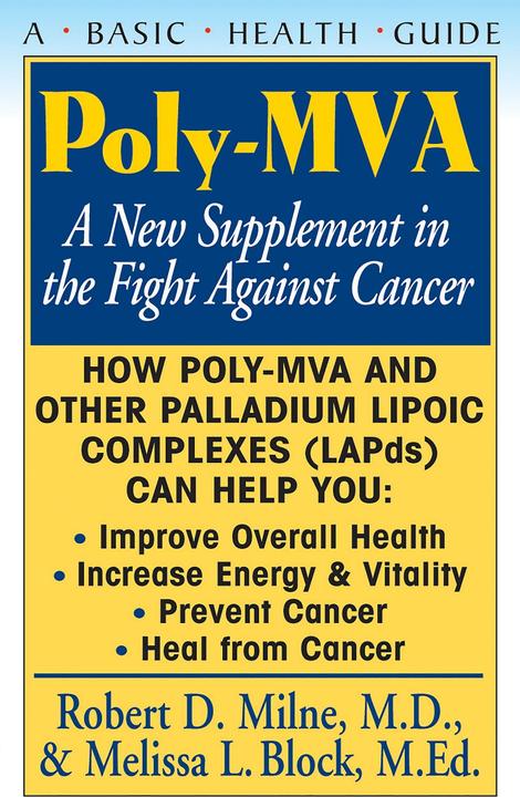 Produktbild Poly-Mva: A New Supplement in the Fight Against Cancer (Englisch, Robert D., Block Milne, 2004)