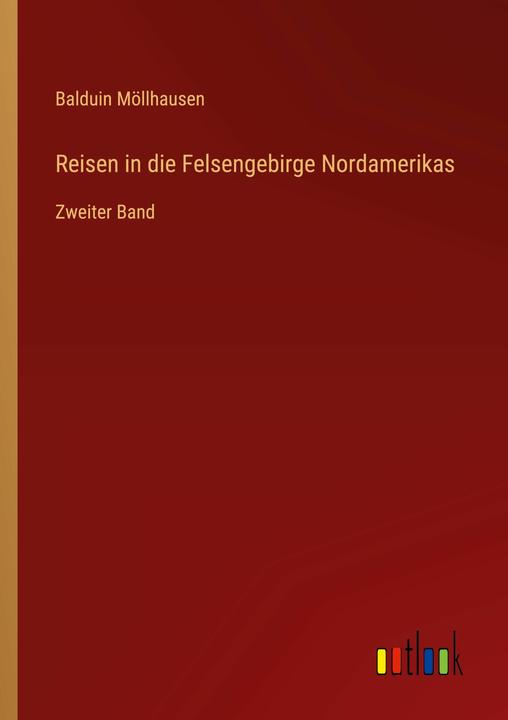 Produktbild Reisen in die Felsengebirge Nordamerikas (Deutsch, Balduin Möllhausen, 2022)