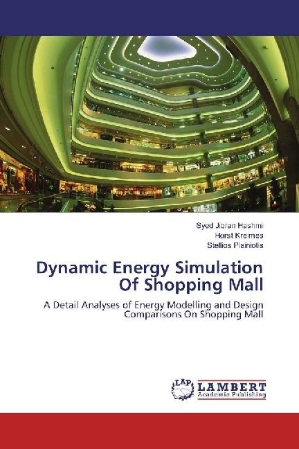 Actual product image Dynamic Energy Simulation Of Shopping Mall (German, Horst Kreimes, Syed Jibran Hashmi, Stellios Plainiotis, 2016)