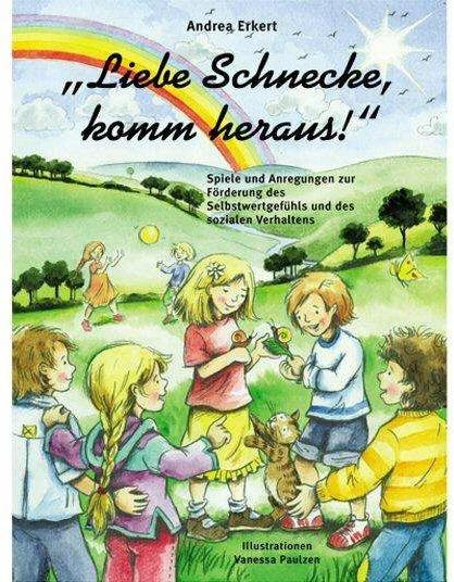 Produktbild Liebe Schnecke, komm heraus! (Deutsch, Vanessa Paulzen, Andrea Erkert, 2013)