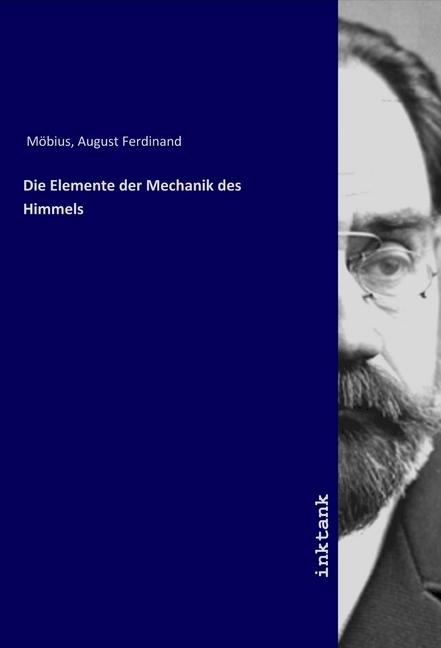 Produktbild Die Elemente der Mechanik des Himmels (Deutsch, August Ferdinand Mobius, 2019)
