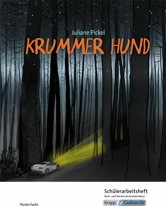 Image du produit Krummer Hund – Juliane Pickel – Schülerarbeitsheft – M-Niveau (Allemand, Florian Fuchs, Régine Becker, 2024)