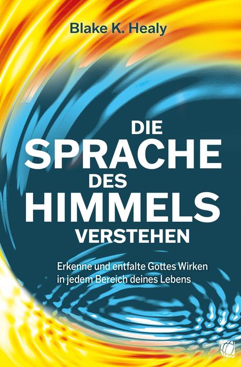 Produktbild Die Sprache des Himmels verstehen (Deutsch, Blake K. Healy, 2023)
