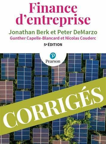 Produktbild Finance d'Entreprise 5e éd. Corrigés (Französisch, Peter DeMarzo, Jonathan Berk, Gunther Capelle-Blancard, Nicolas Couderc, 2020)