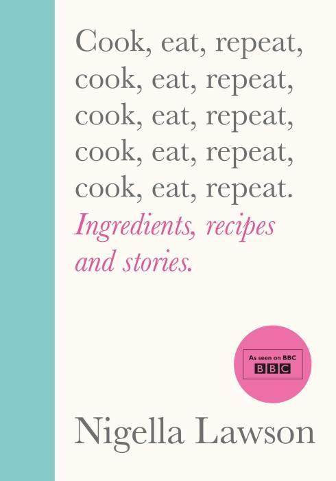 Image du produit Cook, Eat, Repeat (Anglais, Nigella Lawson, 2020)