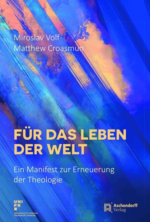 Für das Leben der Welt (Deutsch, Matthew Croasmun, Miroslav Volf, 2019)