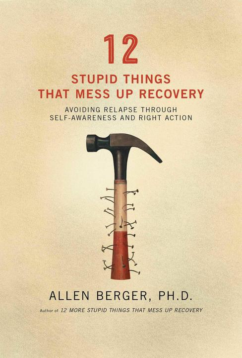 Produktbild 12 Stupid Things That Mess Up Recovery (Englisch, Allen Berger, 2008)