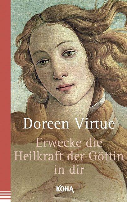 Image du produit Erwecke die Heilkraft der Göttin in dir (Allemand, Doreen Virtue, 2015)