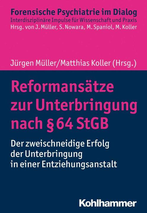 Actual product image Reformansätze zur Unterbringung nach § 64 StGB (German, Elmar Habermeyer, Margret Spaniol, Friederike Höfer, Matthias Koller, 2020)