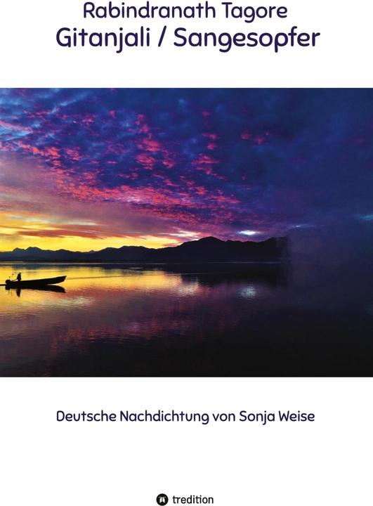 Produktbild Rabindranath Tagore - Gitanjali / Sangesopfer (Deutsch, Sonja Weise, 2023)