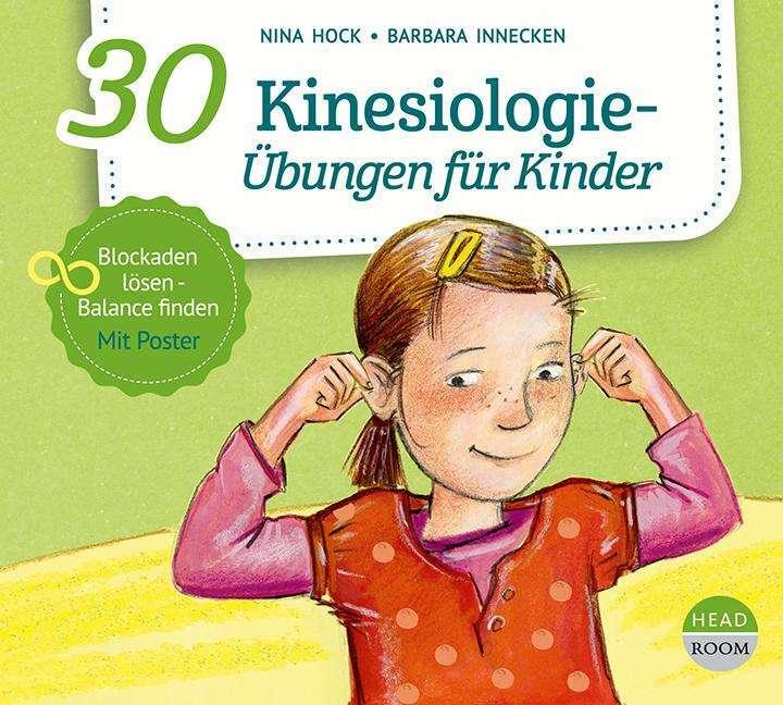 Produktbild 30 Kinesiologie-Übungen für Kinder (Deutsch, Nina Hock, Barbara Innecken, Simon Kamphans, 2021)