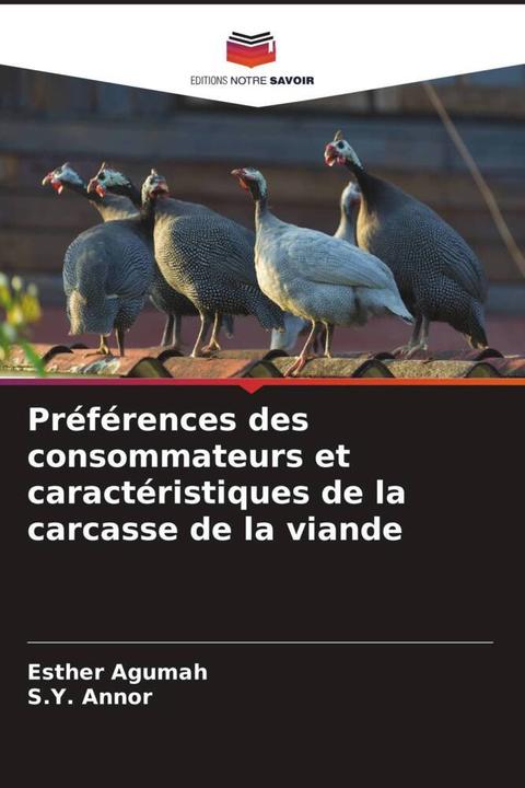 Image du produit Préférences des consommateurs et caractéristiques de la carcasse de la viande (S.Y. Annor, Esther Agumah, 2022)
