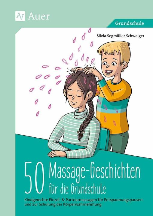 Immagine prodotto 50 Massagegeschichten für die Grundschule (Tedesco, Silvia Segmüller-Schwaiger, 2020)