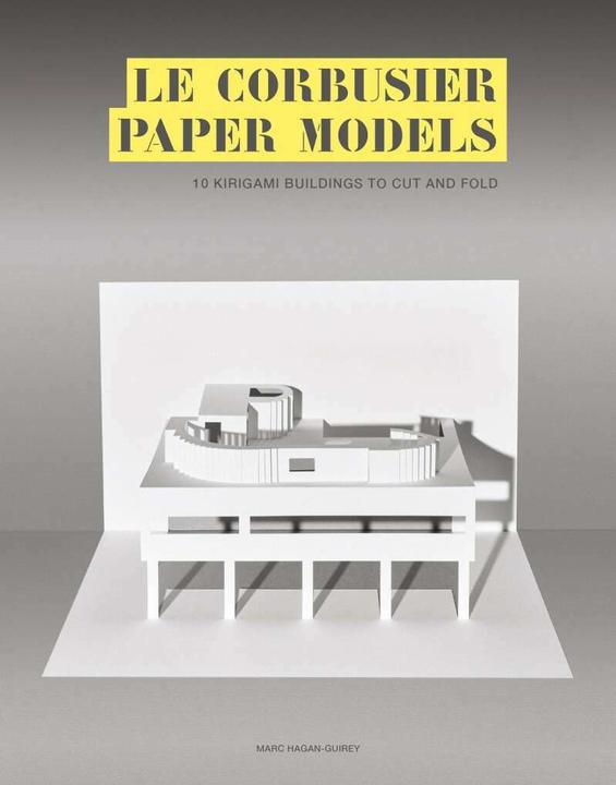 Produktbild Le Corbusier Paper Models: 10 Kirigami Buildings to Cut and Fold (Englisch, Marc Hagan-Guirey, 2020)