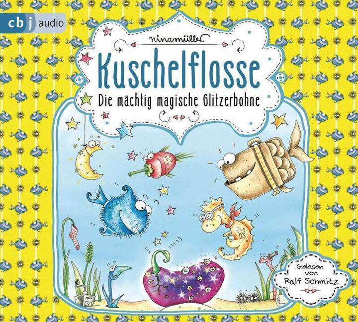 Produktbild Kuschelflosse 04 - Die mächtig magische Glitzerbohne (Ralf Schmitz, Nina Müller, Deutsch)