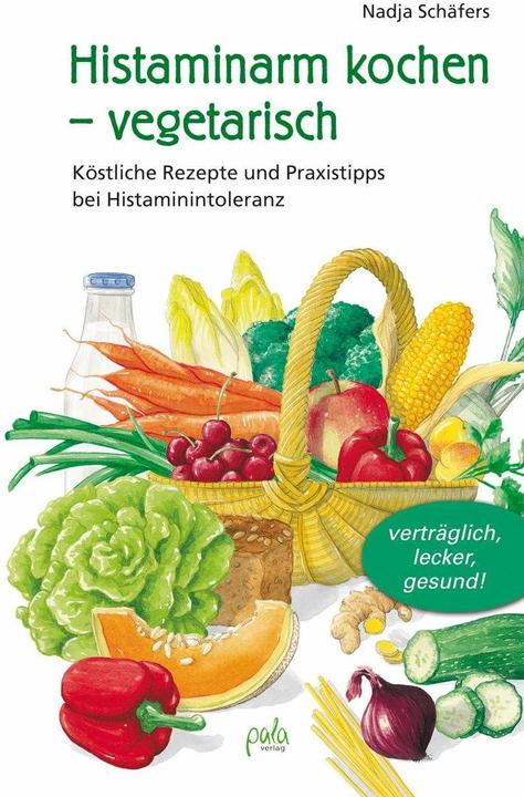 Image du produit Histaminarm vegetarisch (Allemand, Nadja Schäfers, Karin Bauer, 2016)