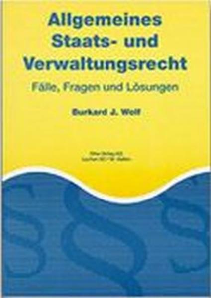 Immagine prodotto DiKE Allgemeines Staats- und Verwaltungsrecht. Fälle, Fragen und Lösungen (Tedesco, Burkard J Wolf, 2001)