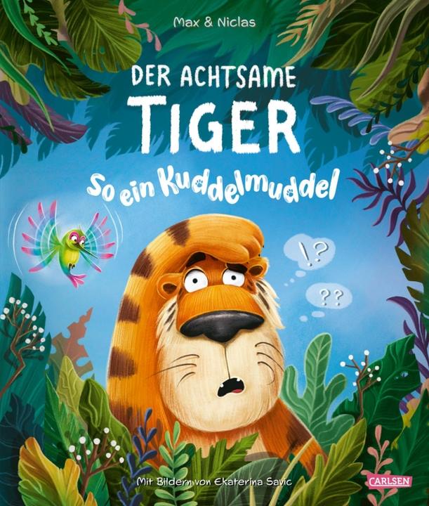 Produktbild Der achtsame Tiger. So ein Kuddelmuddel (Max & Niclas, Ekaterina Savic)