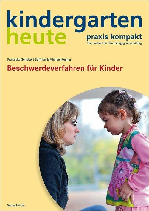 praxis kompakt - Anliegen von Kindern in den Blick nehmen (Deutsch, Franziska Schubert-Suffrian, Michael Regner, 2014)