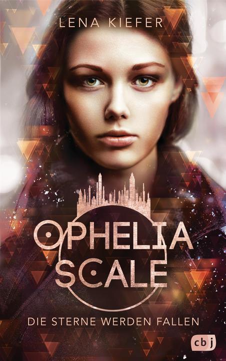 Actual product image Ophelia Scale - Die Sterne werden fallen (German, Lena Kiefer, 2019)