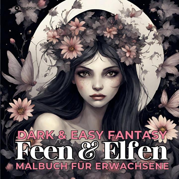 Actual product image Feen und Elfen Malbuch für Dark & Easy Fantasy Entspannung und Stressabbau Portrait Ausmalbuch Gesch