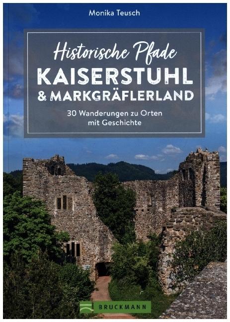 Actual product image Historische Pfade Kaiserstuhl und Markgräflerland (German, Monika Teusch, 2022)