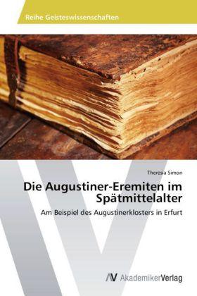Produktbild Die Augustiner-Eremiten im Spätmittelalter (Deutsch, Theresia Simon, 2014)