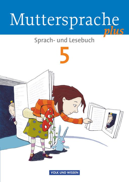 Actual product image Mother tongue plus 5th school year. General edition. Pupil's book. BE, BB, MV (Sylvia Masur, Sylke Michaelis, Claudia Israel, Melanie Glier, Heike Dreyer, Brita Kaiser, Andrea Kruse, Viola Oehme, 2012)