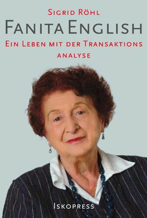 Fanita English über ihr Leben und die Transaktionsanalyse (German, Sigrid R?hl, 2004)