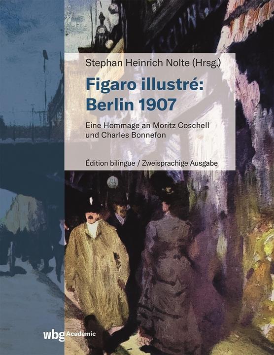 Actual product image Figaro illustré: Berlin 1907 (German, Stephan Heinrich Nolte, 2023)