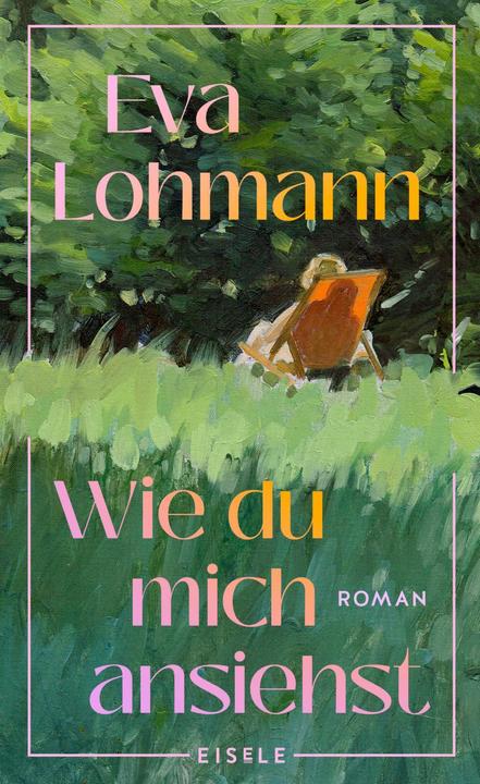 Produktbild Lohmann:Wie du mich ansiehst (Deutsch, EVA, Lohmann, 2025)