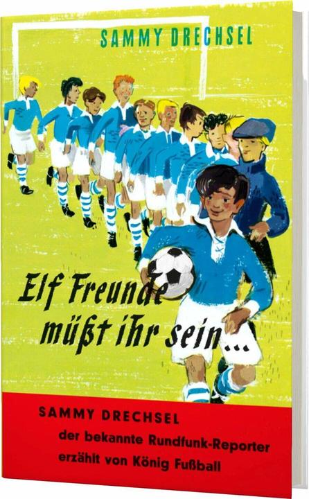 Produktbild Elf Freunde müsst ihr sein. (Deutsch, Sammy Drechsel, 1955)