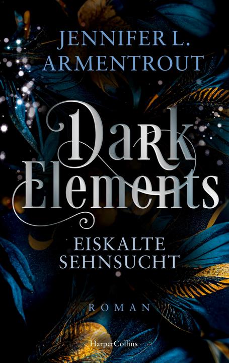 Produktbild Armentrout:Dark Elements 2 - Eiskalte S (Deutsch, Jennifer L. Armentrout, Ralph Sander, 2023)