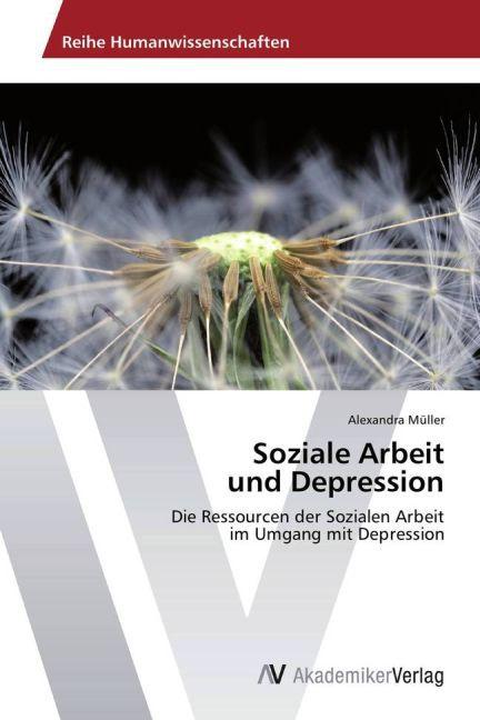 Produktbild Müller:Soziale Arbeit und Depression (Alexandra Müller, 2015)
