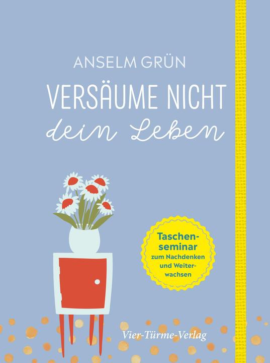 Produktbild Versäume nicht dein Leben zum (Deutsch, Anselm Grün, 2020)
