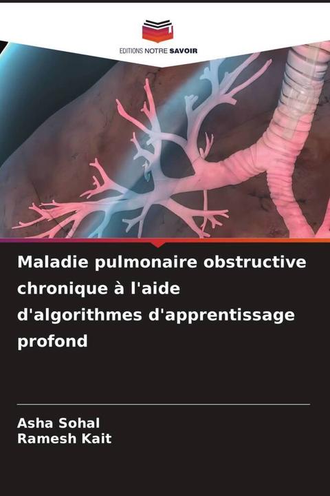 Immagine prodotto Maladie pulmonaire obstructive chronique à l'aide d'algorithmes d'apprentissage profond (Tedesco, Ramesh Kait, Asha Sohal, 2024)