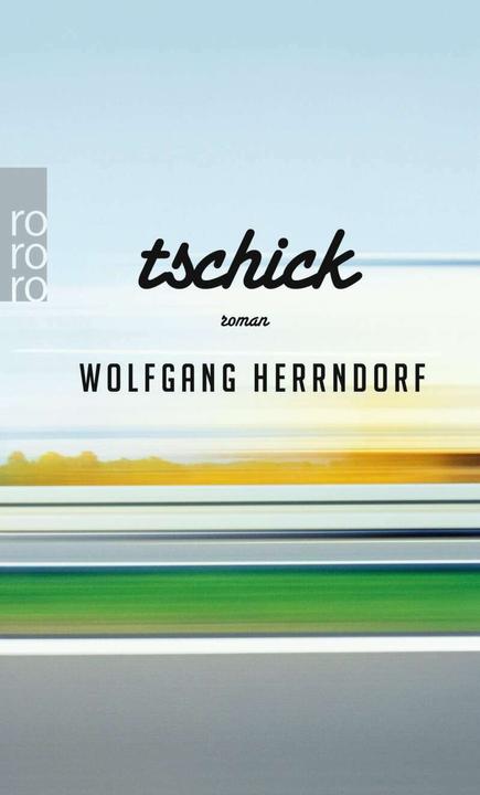Tschick (Deutsch, Wolfgang Herrndorf, 2012)
