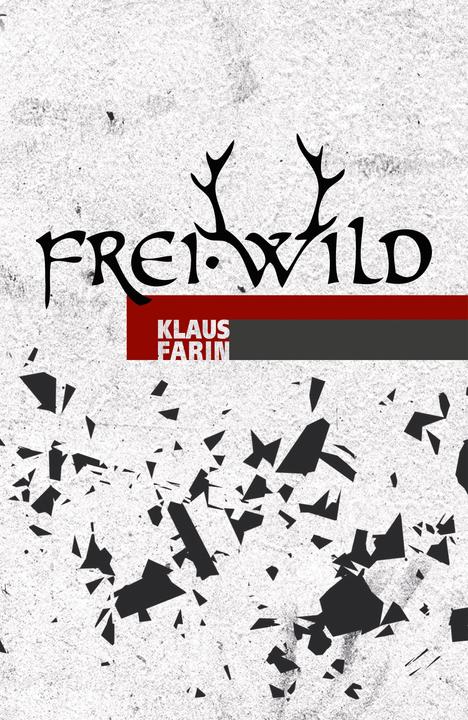 Actual product image Frei.Wild (German, Klaus Farin, 2016)
