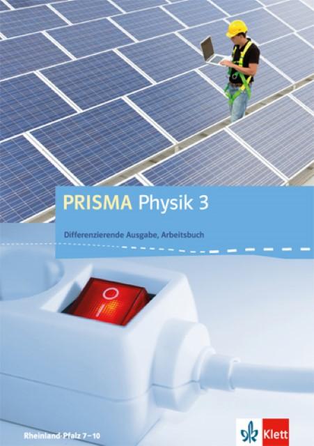 Produktbild PRISMA Physik. Differenzierende Ausgabe für Rheinland-Pfalz. Arbeitsbuch 3. 9.-10. Schuljahr (Deutsch, Ernst Klett Verlag, 2015)
