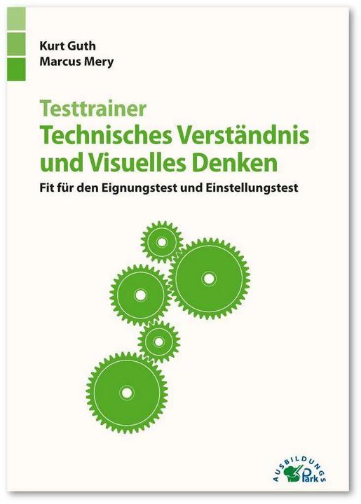 Actual product image Testtrainer Technisches Verständnis und Visuelles Denken (German, Kurt Guth, Marcus Mery, 2024)