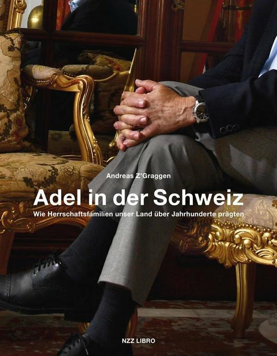 Produktbild Adel in der Schweiz (Deutsch, Andreas Z’Graggen, 2018)