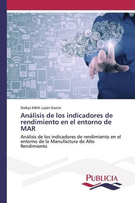 Actual product image Análisis de los indicadores de rendimiento en el entorno de MAR (Darkys Edith Luján García, 2018)