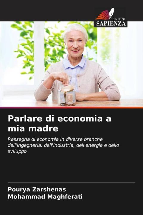 Produktbild Parlare di economia a mia madre (Pourya Zarshenas, Mohammad Maghferati, 2024)