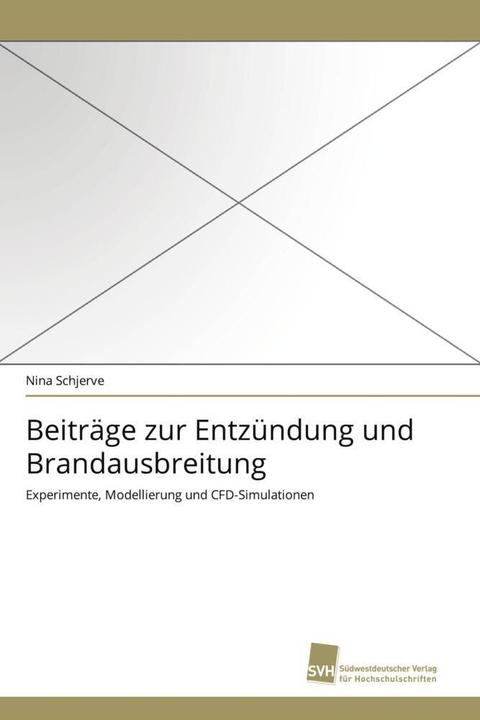 Produktbild Beiträge zur Entzündung und Brandausbreitung (Nina Schjerve, 2011)