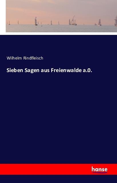 Actual product image Sieben Sagen aus Freienwalde a.0. (Wilhelm Rindfleisch, 2016)