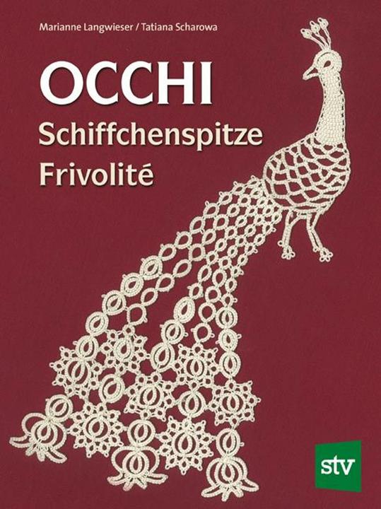 Produktbild Occhi - Schiffchenspitze - Frivolité (Deutsch, Tatiana Scharowa, Marianne Langwieser, 2011)