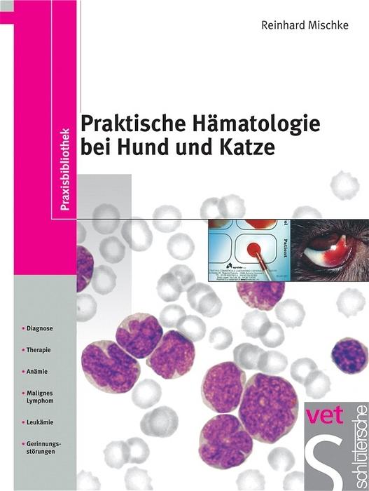 Produktbild Praktische Hämatologie bei Hund und Katze (Deutsch, Reinhard Mischke, 2003)