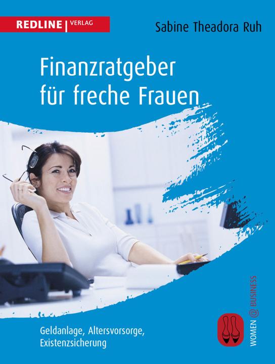 Finanzratgeber für freche Frauen (Deutsch, Sabine Theadora Ruh, 2006)