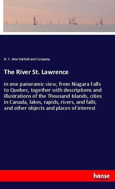 Produktbild The River St. Lawrence (Deutsch, N. Y. Alex Harthill and Company, 2018)
