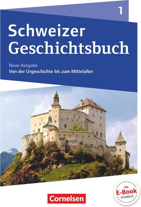 Actual product image Schweizer Geschichtsbuch 1. Neue Ausgabe. Schülerbuch (German, Martin Kloter, Klaus Pflügner, Beat Hatz, Patrick Grob, Christophe Gross, 2018)